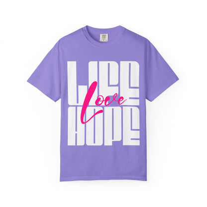 FPD - Life Love Hope Inspirational Quote Tee | Mental Health Support & Positive Affirmation Shirt