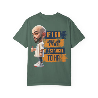 Corporate Damage™ - BPD - Funny Office Humor T-Shirt | If I Go Above And Beyond It's Straight To HR Graphic Tee | Sarcastic Workplace Joke Shirt