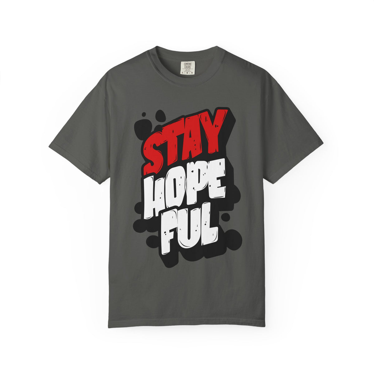 FPD - Stay Hopeful Bold Typography Tee | Inspirational Mental Health Support & Streetwear Shirt