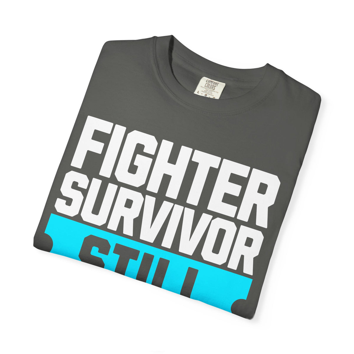 FPD - Fighter Survivor Still Here | Inspirational Mental Health Long Sleeve Shirt & Empowerment Apparel