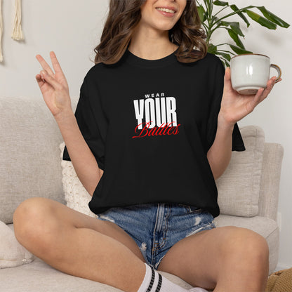 FPD - Wear Your Battles T-Shirt | Inspirational Motivational Typography Graphic Tee | Bold Statement Apparel