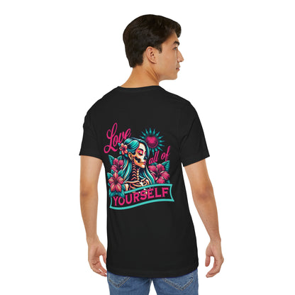 F&BPD - Unisex T-shirt - Love All of Yourself Tee – Self-Love Statement Shirt