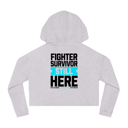 Fighter Survivor Still Here Cropped Hoodie – Women’s Mental Health Awareness Sweatshirt