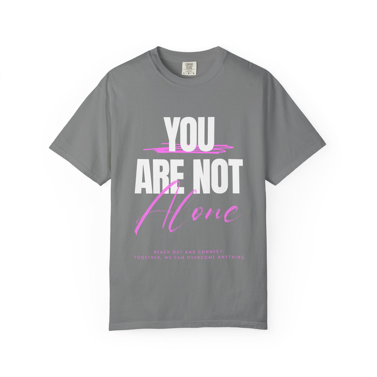 FPD - You Are Not Alone Mental Health Support Shirt | Inspirational Awareness Apparel & Overcomer Tee