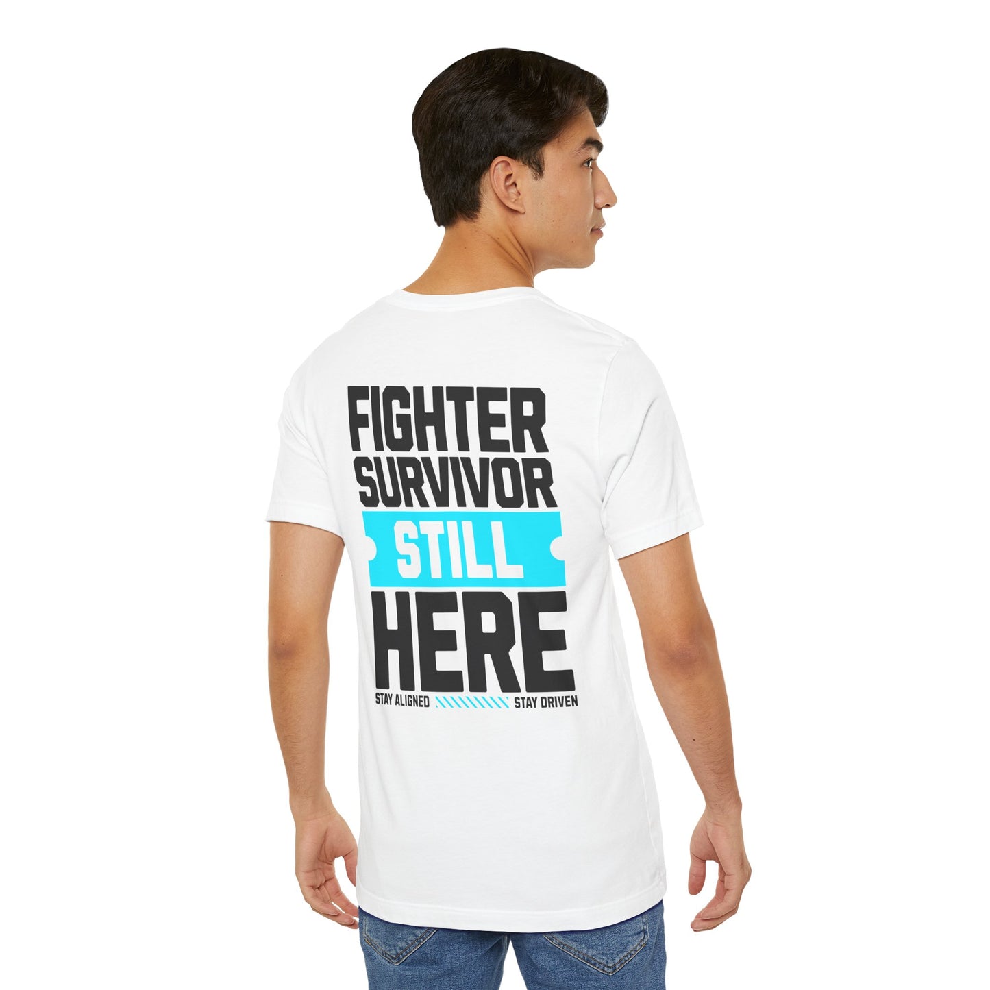 Combattant Survivant Toujours Là - T-shirt Unisexe