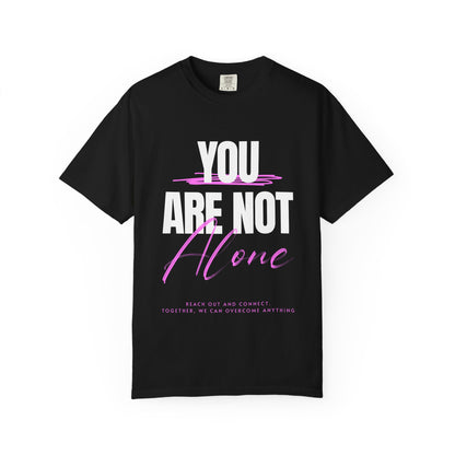FPD - You Are Not Alone Mental Health Support Shirt | Inspirational Awareness Apparel & Overcomer Tee