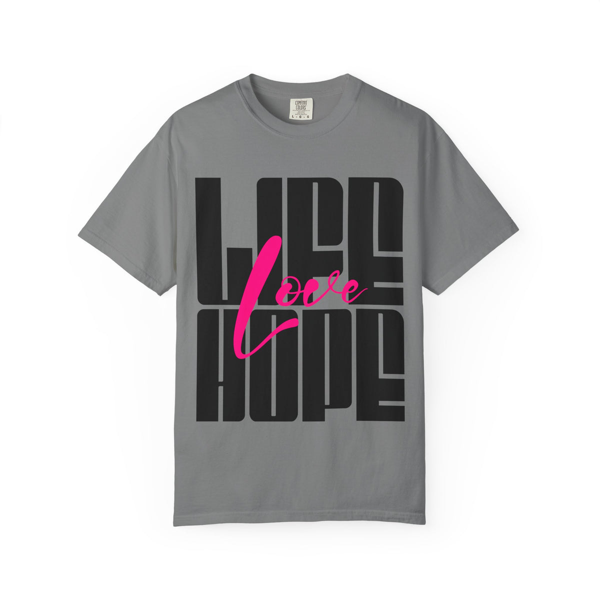 FPD - Life Love Hope Inspirational Quote Tee | Mental Health Support & Positive Affirmation Shirt