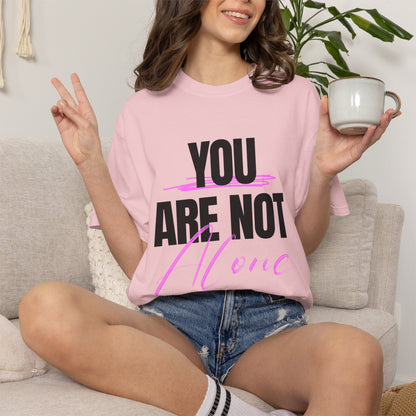 FPD - You Are Not Alone Mental Health Support Shirt | Inspirational Awareness Apparel & Overcomer Tee
