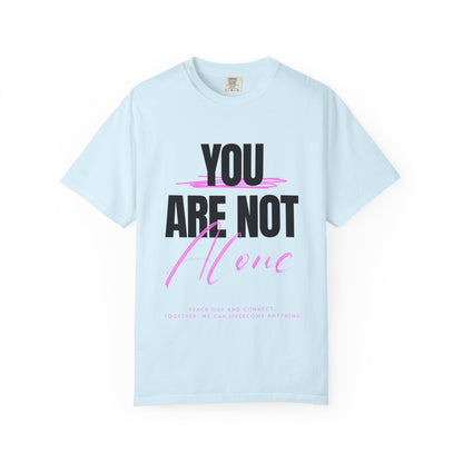 FPD - You Are Not Alone Mental Health Support Shirt | Inspirational Awareness Apparel & Overcomer Tee
